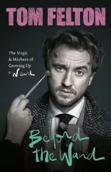 Image of Beyond the Wand by Tom Felton