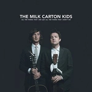 image of All the Things That I Did and All the Things That I Didnt Do by The Milk Carton Kids CD Album