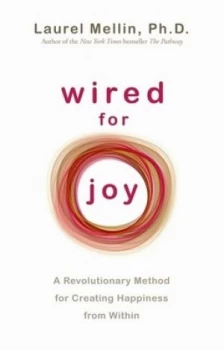 Image of Wired for Joy by Laurel Mellin Book