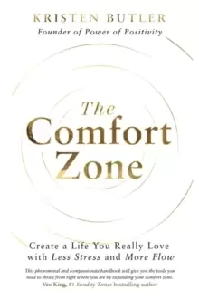 Image of The Comfort Zone : Create a Life You Really Love with Less Stress and More Flow