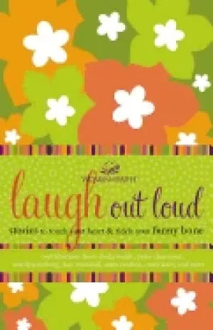 Image of laugh out loud stories to touch your heart and tickle your funny bone women