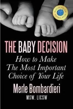 Image of The Baby Decision by Merle A Bombardieri MSW LICSW