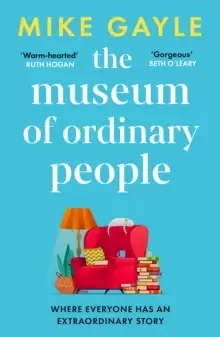 Image of The Museum of Ordinary People : The uplifting new novel from the bestselling author of Half a World Away