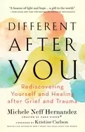 Image of different after you rediscovering yourself and healing after grief and trau