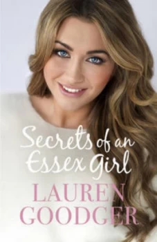 Image of Secrets of an Essex Girl by Lauren Goodger Hardback