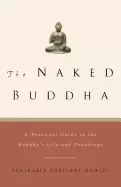 Image of naked buddha a practical guide to the buddhas life and teachings