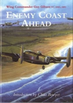 Image of Enemy Coast Ahead by Guy Gibson Hardback