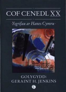 Image of Cof Cenedl Xx - Ysgrifau Ar Hanes Cymru by Geraint H Jenkins Book