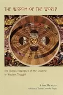 Image of wisdom of the world the human experience of the universe in western thought