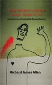 Image of The Worlds Gone Mad- Hasnt It by Richard Allen Paperback