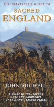Image of The Travellers Guide to Sacred England by John Michell Paperback
