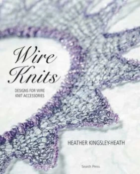Image of Wire Knits by Heather Kingsley-Heath Book