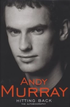 Image of Hitting Back by Andy Murray Hardback