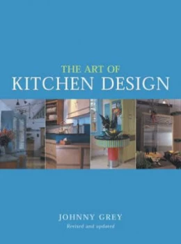 Image of The Art of Kitchen Design by Johnny Grey Book