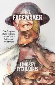 Image of The Facemaker by Lindsey Fitzharris