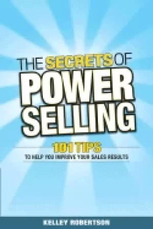 Image of secrets of power selling 101 tips to help you improve your sales results