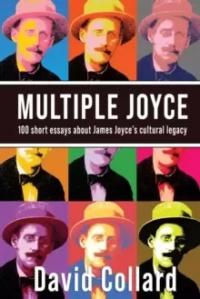 Image of Multiple Joyce : 100 Short Essays About James Joyce's Cultural Legacy