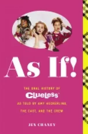Image of as if the oral history of clueless as told by amy heckerling and the cast a