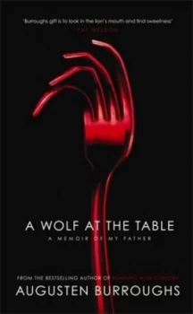 Image of A Wolf at the Table by Augusten Burroughs Paperback