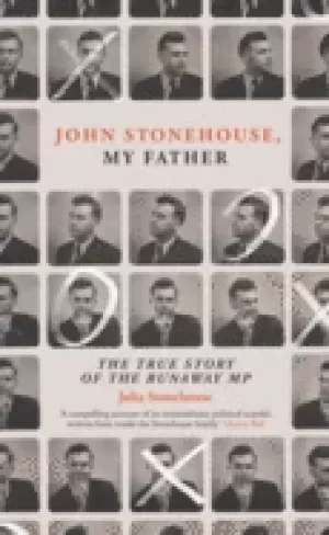 Image of john stonehouse my father the true story of the runaway mp