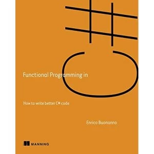 Image of Functional Programming in C# by Enrico Buonanno (Paperback, 2017)