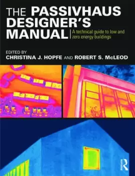 Image of The Passivhaus Designers ManualA technical guide to low and zero energy buildings