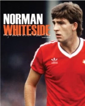 Image of My Memories of Manchester United by Norman Whiteside Hardback