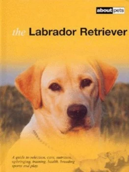Image of The Labrador Retriever Hardback