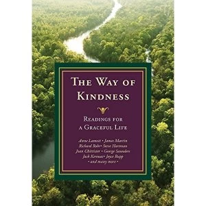 Image of The Way of Kindness Readings for a Graceful Life Paperback / softback 2018