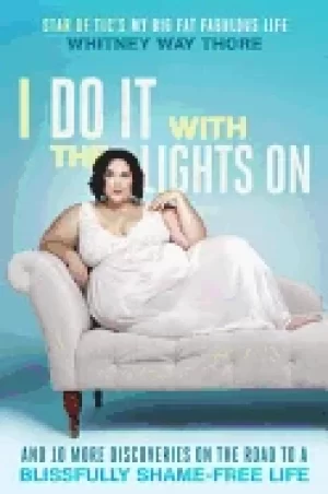 Image of i do it with the lights on and 10 more discoveries on the road to a blissfu