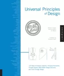 Image of Universal Principles of Design : 125 Ways to Enhance Usability, Influence Perception, Increase Appeal, Make Better Design Decisions, and Teach Through