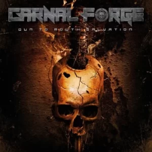 image of Gun to Mouth Salvation by Carnal Forge CD Album