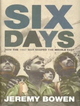 Image of Six Days by Jeremy Bowen Hardback