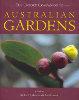 Image of The Oxford Companion to Australian Gardens by Richard Aitken Hardback
