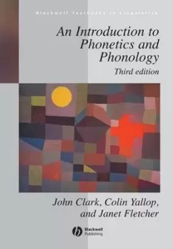 Image of An introduction to phonetics and phonology by J. E Clark