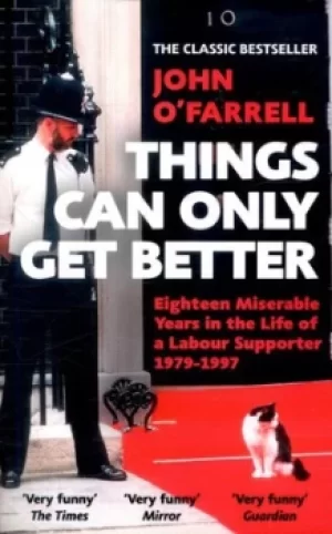 Image of Things can only get better by John O'Farrell