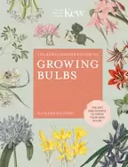 Image of kew gardeners guide to growing bulbs the art and science to grow your own b