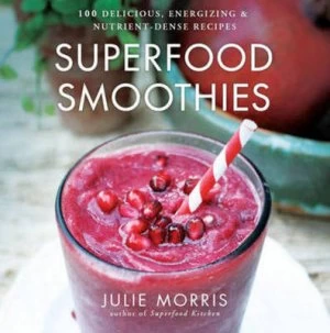 Image of Superfood Smoothies by Julie Morris Hardback