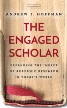 Image of The Engaged Scholar : Expanding the Impact of Academic Research in Today's World