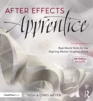 Image of After Effects ApprenticeReal-World Skills for the Aspiring Motion Graphics Artist