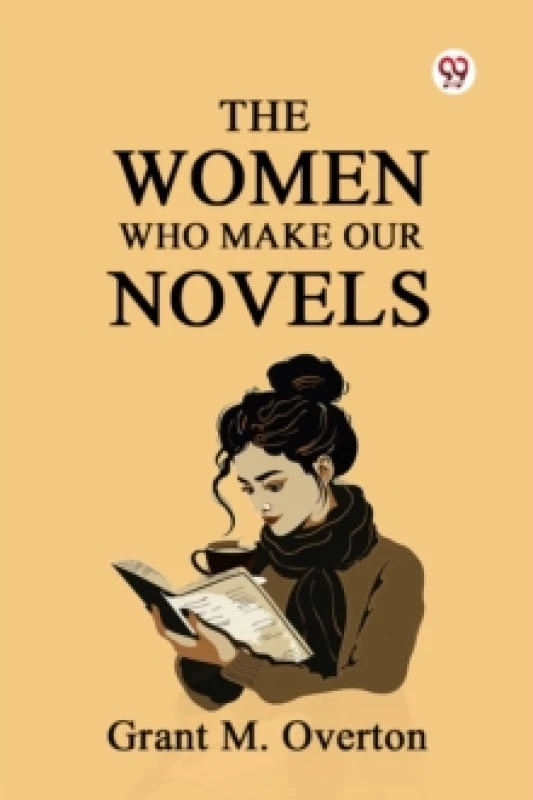 Image of The Women Who Make Our Novels (Edition1) Paperback / softback