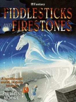 Image of Fiddlesticks and Firestones by Stephen Moore Paperback