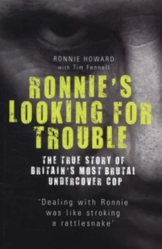 Image of Ronnies Looking for Trouble by Ronnie Howard Paperback