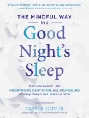 Image of mindful way to a good nights sleep discover how to use dreamwork meditation