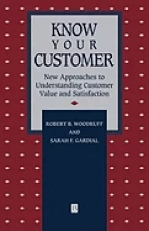 Image of know your customer new approaches to understanding customer value and satis
