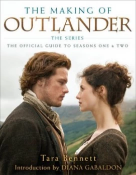Image of The making of Outlander the series by Tara Bennett