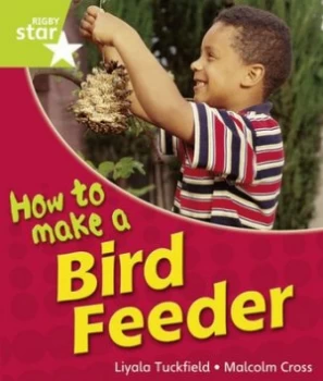 Image of Rigby Star Guided Quest Year 1Green Level How To Make A Bird Feeder Reader Single by