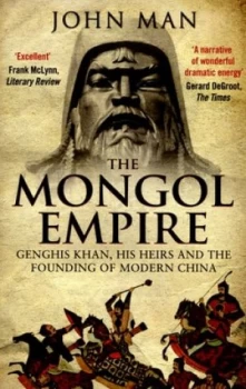 Image of The Mongol Empire by John Man Paperback
