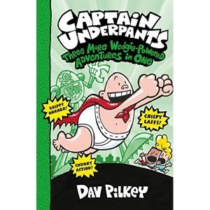 Image of Captain Underpants: Three More Wedgie-Powered Adventures in One (Books 4-6) Paperback / softback 2018