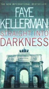 Image of Straight into Darkness by Faye Kellerman Paperback